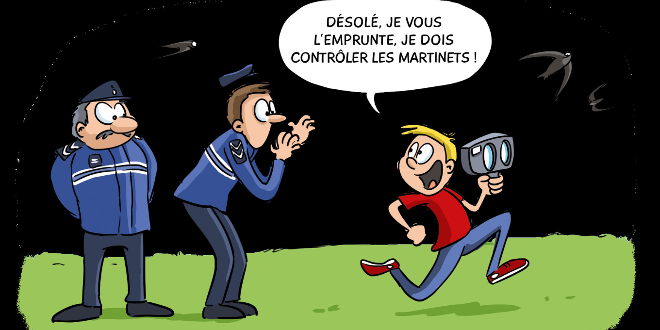 Une illustration, on y voit un jeune garçon voler le radar des gendarmes et dire "Désolé je vous l'emprunte, je dois contrôler les Martinets !" pendant que deux Martinets noirs volent justement au dessus de lui